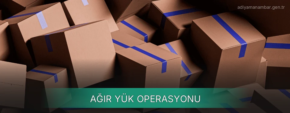 Adıyaman Ağır Yük Ambar Firmaları