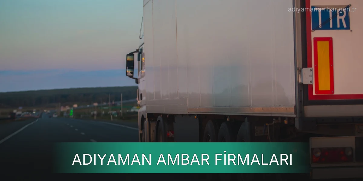 İstanbul Adıyaman Ambar Firmaları